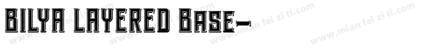 BILYA LAYERED Base字体转换